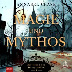 Cover - Annabel Chase - Die Hexen von Starry Hollow - Band 8 - Magie und Mythos