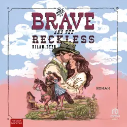 Cover - Dilan Dyer - The Brave and the Reckless