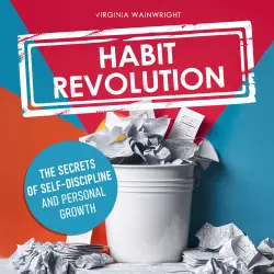 Cover - Virginia Wainwright - Habit Revolution - The Secrets of Self-Discipline and Personal Growth