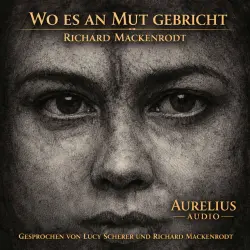 Cover - Richard Mackenrodt - Wo es an Mut gebricht