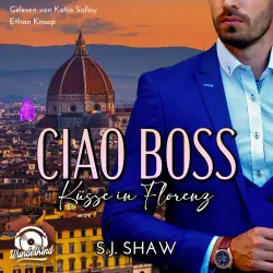 Cover - S. J. Shaw - Love in Italy - Band 1 - Ciao, Boss: Küsse in Florenz