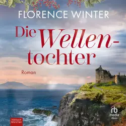 Cover - Florence Winter - Die Frauen der Inseln - Roman - Band 3 - Die Wellentochter
