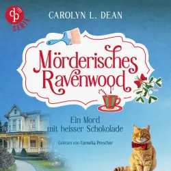 Cover - Carolyn L. Dean - Mörderisches Ravenwood - Ein gemütliches Cosy Crime Hörbuch über eine sympathische Hobbyermittlerin - Band 3 - Ein Mord mit heißer Schokolade