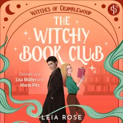 Cover - Leia Rose - Witches of Crumblewood - Ein Cosy Fantasy Romance Hörbuch mit einem Book Boyfriend, der in die reale Welt gezaubert wird. Mit Enemies to Lovers und Forced Proximity - Band 1 - The ...