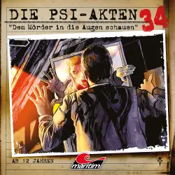 Cover - Die PSI-Akten - Folge 34 - Dem Mörder in die Augen schauen