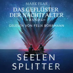 Cover - Mark Fear - Das Geflüster der Nachtfalter - Band 4 - Seelensplitter