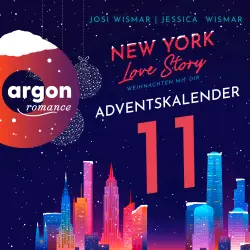 Cover - Josi Wismar - New York Love Story. Ein Adventskalender - Ein Adventskalender - Band 11 - New York Love Story - Weihnachten mit dir. Türchen 11