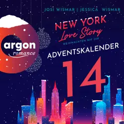 Cover - Josi Wismar - New York Love Story. Ein Adventskalender - Ein Adventskalender - Band 14 - New York Love Story - Weihnachten mit dir. Türchen 14