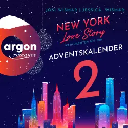 Cover - Josi Wismar - New York Love Story. Ein Adventskalender - Ein Adventskalender - Band 2 - New York Love Story - Weihnachten mit dir. Türchen 2