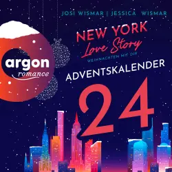 Cover - Josi Wismar - New York Love Story. Ein Adventskalender - Ein Adventskalender - Band 24 - New York Love Story - Weihnachten mit dir. Türchen 24