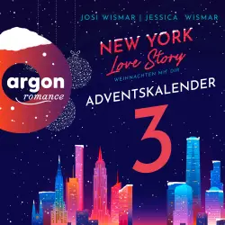 Cover - Josi Wismar - New York Love Story. Ein Adventskalender - Ein Adventskalender - Band 3 - New York Love Story - Weihnachten mit dir. Türchen 3