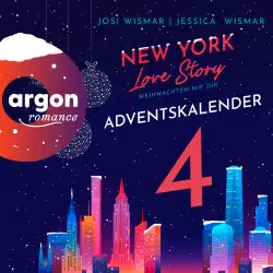 Cover - Josi Wismar - New York Love Story. Ein Adventskalender - Ein Adventskalender - Band 4 - New York Love Story - Weihnachten mit dir. Türchen 4