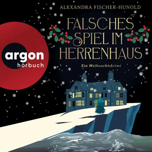 Cover - Alexandra Fischer-Hunold - Falsches Spiel im Herrenhaus - Ein Weihnachtskrimi