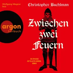 Cover - Christopher Buehlman - Zwischen zwei Feuern - Ein epischer Mittelalter-Horror-Roman