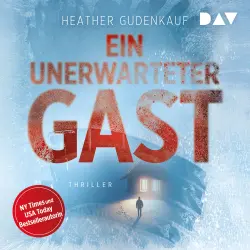 Cover - Heather Gudenkauf - Ein unerwarteter Gast