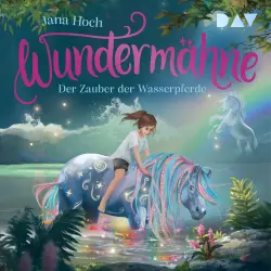 Cover - Jana Hoch - Wundermähne - Band 6 - Wundermähne - Teil 6: Der Zauber der Wasserpferde