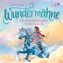 Cover - Jana Hoch - Wundermähne - Band 5 - Wundermähne - Teil 5: Die geheimnisvollen Wolkenpferde