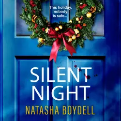 Cover - Natasha Boydell - Silent Night - The BRAND NEW psychological thriller full suspense from Natasha Boydell for 2026