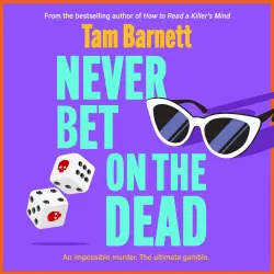Cover - Tam Barnett - Never Bet on the Dead - The BRAND NEW razor-sharp crime thriller to keep you hooked in 2026