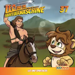 Cover - Leo und die Abenteuermaschine - Folge 37 - Leo und Spartacus