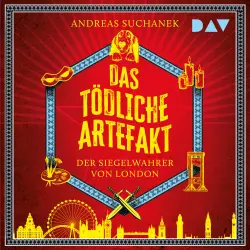 Cover - Andreas Suchanek - Magische Museen - Die abenteuerliche Urban-Fantasy-Reihe vom Phantastik-Preisträger geht weiter - Band 2 - Das tödliche Artefakt - Der Siegelwahrer von London