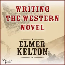 Cover - Elmer Kelton - Writing the Western Novel