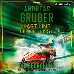 Cover - Andreas Gruber - Last Line of Defense-Serie - Band 2 - Last Line of Defense 2 - Die Bedrohung