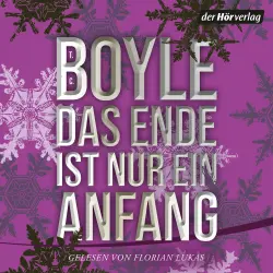 Cover - T.C. Boyle - Das Ende ist nur ein Anfang - Storys