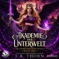 Cover - J. R. Thorn - Akademie des Schicksals - Band 4 - Akademie der Unterwelt: Teil I