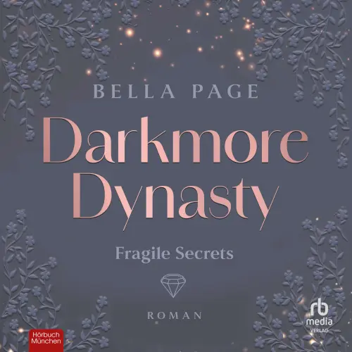 Cover - Bella Page - Darkmore - Roman - Band 1 - Darkmore Dynasty - Fragile Secrets