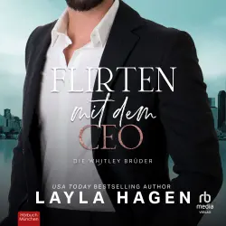 Cover - Layla Hagen - Die Whitley-Brüder - Ein Single Dad Liebesroman - Flirten mit dem CEO