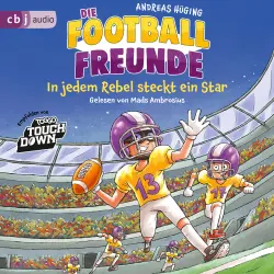 Cover - Andreas Hüging - Die Football-Freunde-Reihe - Das dritte American-Football-Abenteuer für Kinder ab 8 Jahren - Band 3 - Die Football-Freunde - In jedem Rebel steckt ein Star