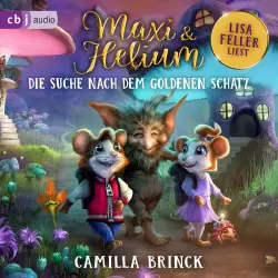 Cover - Camilla Brinck - Die Maxi-und-Helium-Reihe - Spannendes Abenteuer ab 6 Jahren - Band 2 - Maxi & Helium - Die Suche nach dem goldenen Schatz