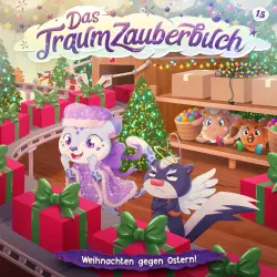 Cover - Das Traumzauberbuch - Folge 15 - Weihnachten gegen Ostern!