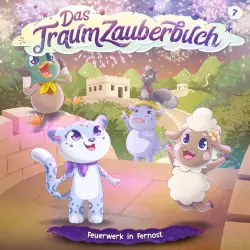 Cover - Das Traumzauberbuch - Folge 7 - Feuerwerk in Fernost
