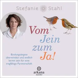 Cover - Stefanie Stahl - Vom Jein zum Ja! - Bindungsängste überwinden und endlich bereit sein für eine tragfähige Partnerschaft - Erfolgreiche Fortsetzung des Longsellers "Jein!" von Stefanie Stahl