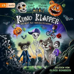 Cover - Tina Schilp - Die Kuno-Klapper-Reihe - Lustiges Gruselabenteuer ab 8 Jahren - Band 1 - KUNO KLAPPER hat nicht alle Knochen beisammen