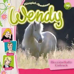 Cover - Wendy - Folge 90 - Der rätselhafte Einbruch