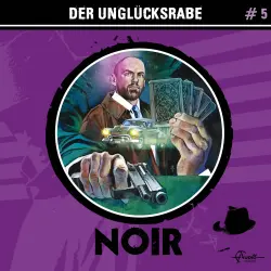 Cover - Noir - Folge 5 - Der Unglücksrabe