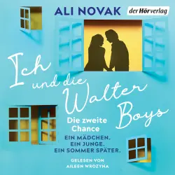 Cover - Ali Novak - Die Walter-Boys-Reihe - Nach dem Megaerfolg der Netflix-Verfilmung: ENDLICH Band 2 der Walter-Boys-Reihe - Band 2 - Ich und die Walter Boys - Die zweite Chance