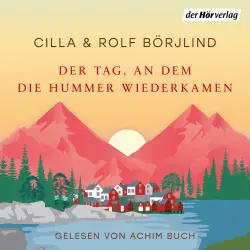 Cover - Cilla Börjlind - Der Tag, an dem die Hummer wiederkamen - Roman