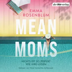 Cover - Emma Rosenblum - Mean Moms - Nichts ist so perfekt wie ihre Lügen. Roman