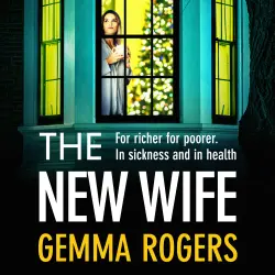 Cover - Gemma Rogers - The New Wife - The BRAND NEW unputdownable domestic thriller from Gemma Rogers for 2026