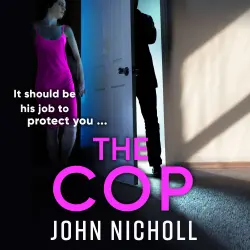 Cover - John Nicholl - The Cop - A shocking, gripping thriller from John Nicholl