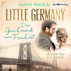 Cover - Maria Nikolai - Die Bäckerinnen von Manhattan - Roman. Das emotionale Finale der Familiensaga - Band 2 - Little Germany - Der Geschmack von Freiheit