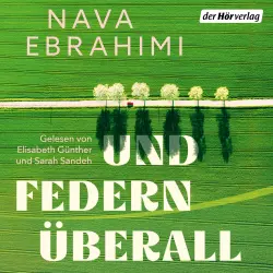 Cover - Nava Ebrahimi - Und Federn überall - Roman - Nominiert für den Deutschen Buchpreis 2025