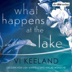 Cover - Vi Keeland - What happens at the Lake - Roman - Der neue prickelnde Roman der Romance-Queen