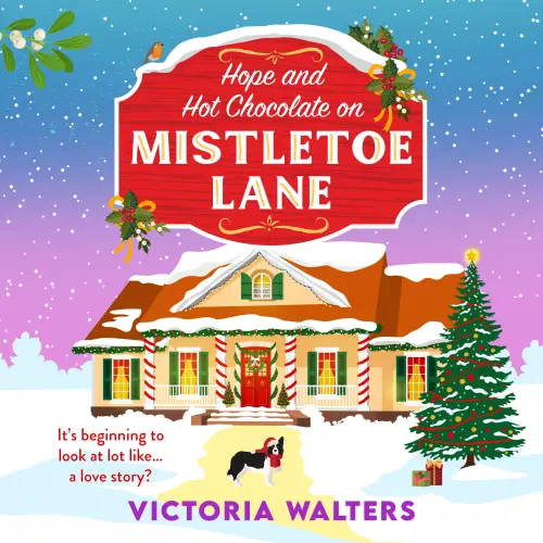 Cover - Victoria Walters - Birch Tree Farm - The BRAND NEW Christmas small town romance for fans of Gilmore Girls and The Pumpkin Spice Cafe from Victoria Walters for 2026 - Book 3 - Hope and Hot Chocolate o ...