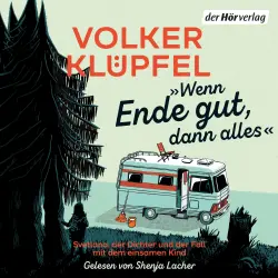 Cover - Volker Klüpfel - Svetlana und Tommi ermitteln - Svetlana, der Dichter und der Fall mit dem einsamen Kind - Band 1 - Wenn Ende gut, dann alles