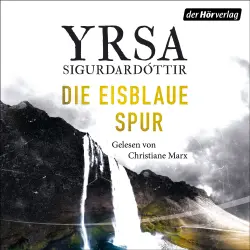Cover - Yrsa Sigurdardóttir - Anwältin Dóra Gudmundsdóttir ermittelt - Thriller - Band 4 - Die eisblaue Spur